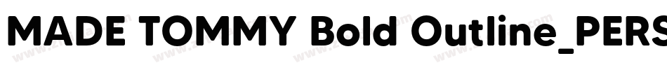MADE TOMMY Bold Outline_PERSONAL USE字体转换